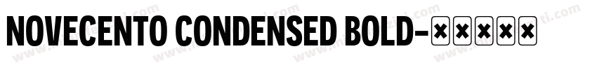 NOVECENTO CONDENSED BOLD字体转换